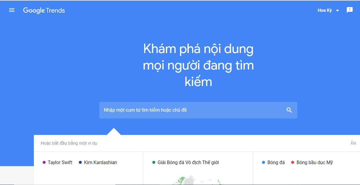 Google Trends giúp bạn nắm bắt nhanh chóng xu hướng mà nhiều người đang tìm kiếm trên thế giới