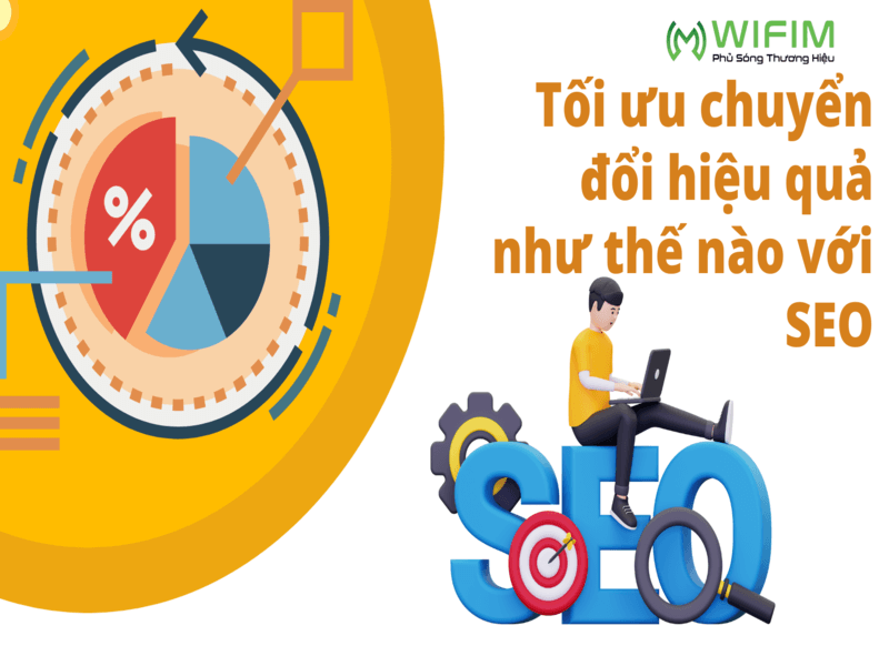 Tối ưu chuyển đổi hiệu quả như thế nào với SEO Tối ưu chuyển đổi hiệu quả như thế nào với SEO