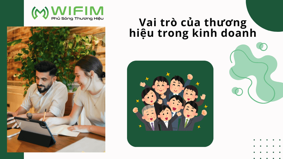 Vai trò của thương hiệu trong kinh doanh Vai trò của thương hiệu trong kinh doanh