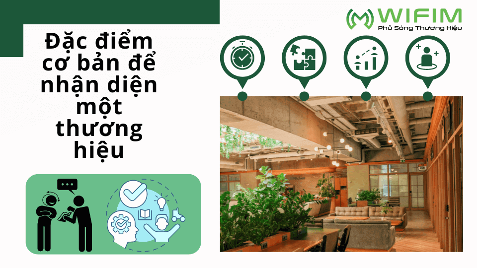 Đặc điểm cơ bản để nhận diện một thương hiệu Đặc điểm cơ bản để nhận diện một thương hiệu