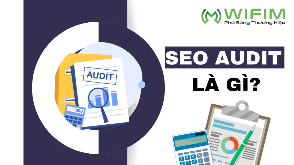 SEO Audit là gì? SEO Audit là gì?