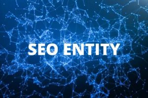 SEO Entity là gì?