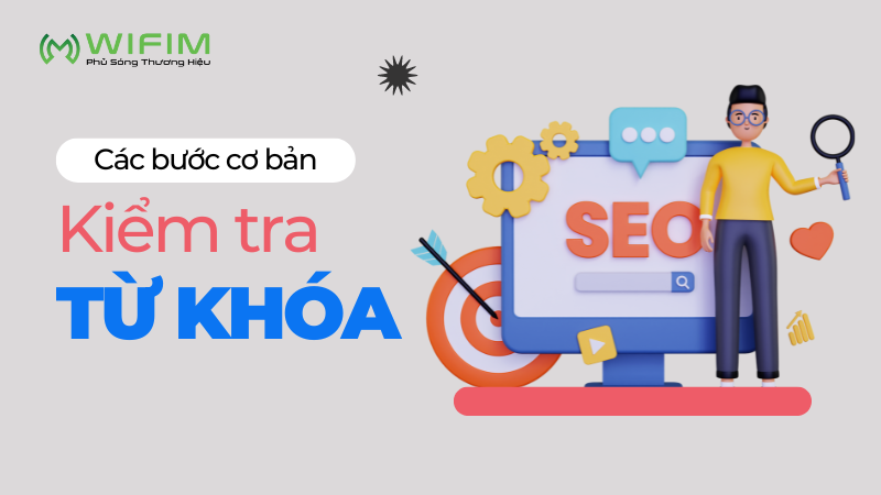 Các bước cơ bản để kiểm tra từ khóa Các bước cơ bản để kiểm tra từ khóa