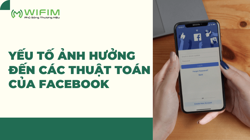 Yếu tố ảnh hưởng đến các thuật toán của facebook Yếu tố ảnh hưởng đến các thuật toán của facebook