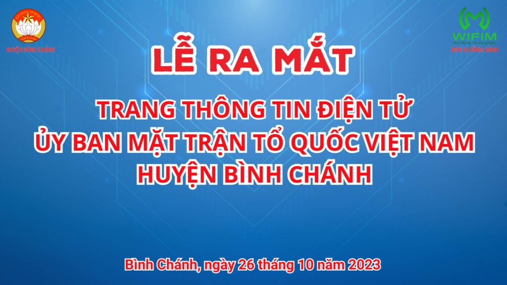 Lễ ra mắt Trangg thông tin điện tử Ủy ban Mặt trận Tổ quốc Việt Nam huyện Bình Chánh