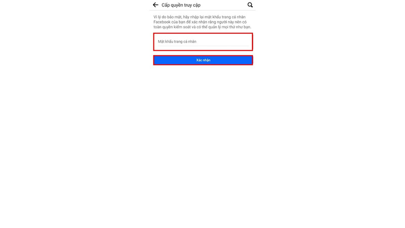 Bước 10: Nhập lại mật khẩu tài khoản Facebook của bạn. Chọn “Xác nhận”.