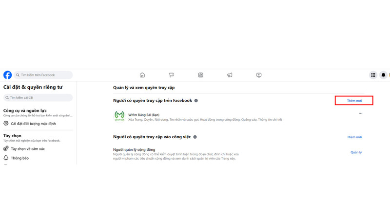 Bước 5: Tại mục “Người có quyền truy cập trên Facebook”, chọn “Thêm mới”.