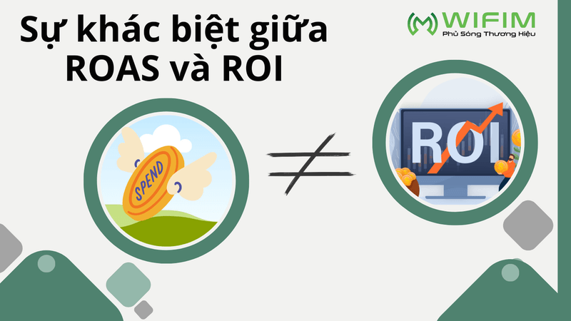 Sự khác biệt giữa ROAS và ROI Sự khác biệt giữa ROAS và ROI