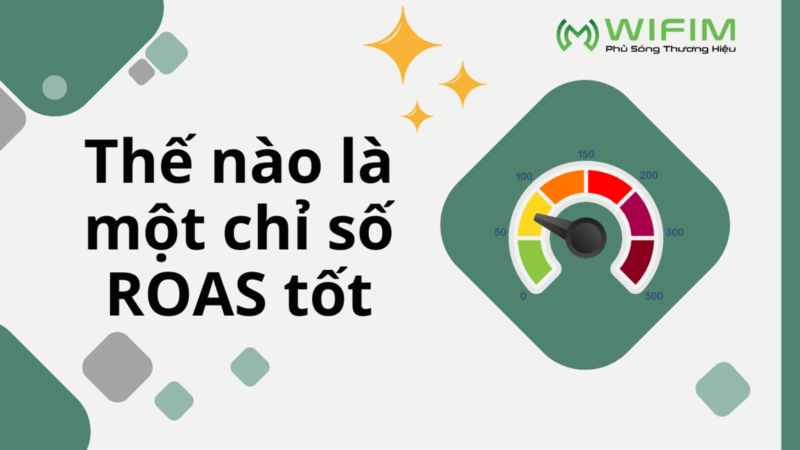Thế nào là một chỉ số ROAS tốt Thế nào là một chỉ số ROAS tốt
