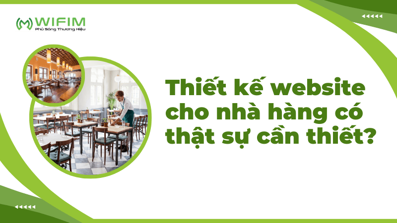 Thiết kế website cho nhà hàng có thật sự cần thiết? Thiết kế website cho nhà hàng có thật sự cần thiết?