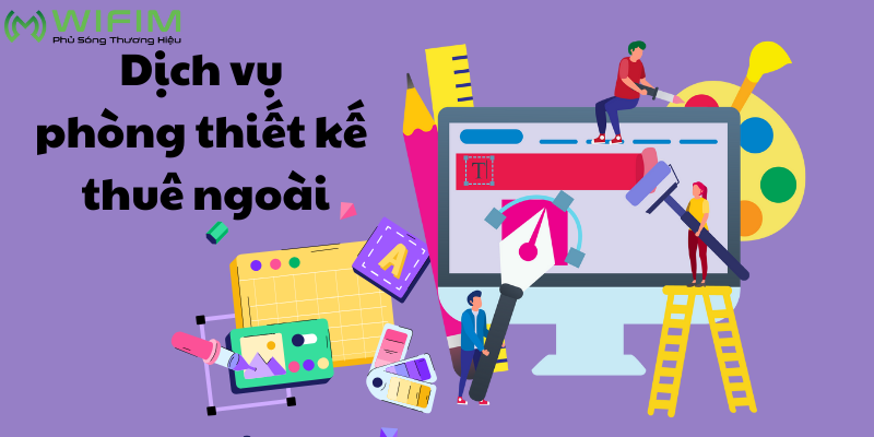 Dịch vụ phòng thiết kế thuê ngoài Dịch vụ phòng thiết kế thuê ngoài