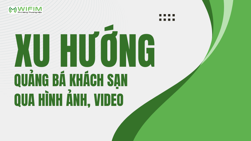 Xu hướng quảng bá khách sạn qua hình ảnh, video Xu hướng quảng bá khách sạn qua hình ảnh, video
