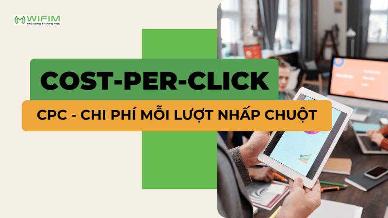 Cost-Per-Click (CPC - Chi phí mỗi lượt nhấp chuột) Cost-Per-Click (CPC - Chi phí mỗi lượt nhấp chuột)