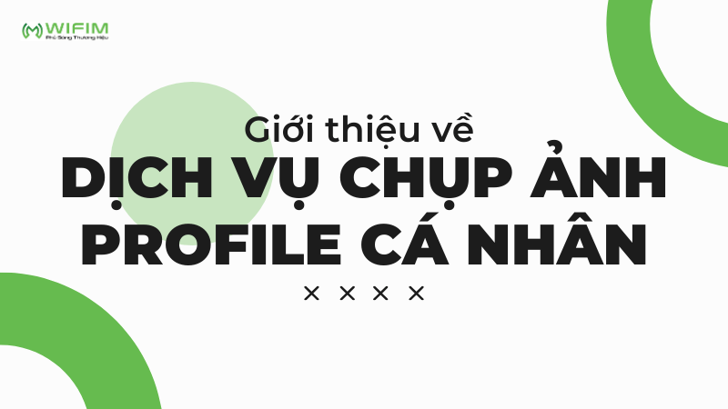 Giới thiệu về dịch vụ chụp ảnh profile cá nhân Giới thiệu về dịch vụ chụp ảnh profile cá nhân