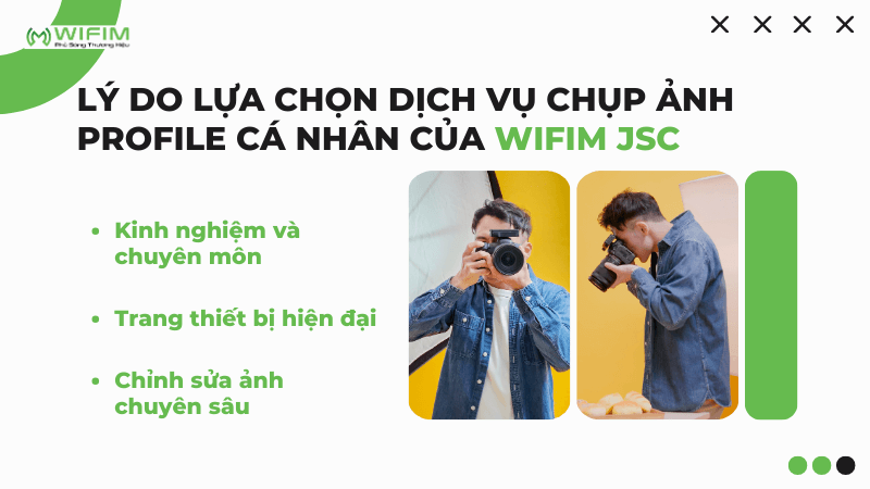 Lý do lựa chọn dịch vụ chụp ảnh profile cá nhân của WIFIM JSC Lý do lựa chọn dịch vụ chụp ảnh profile cá nhân của WIFIM JSC
