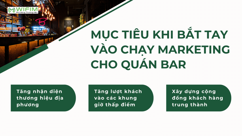 Mục tiêu khi bắt tay vào chạy marketing cho quán bar Mục tiêu khi bắt tay vào chạy marketing cho quán bar