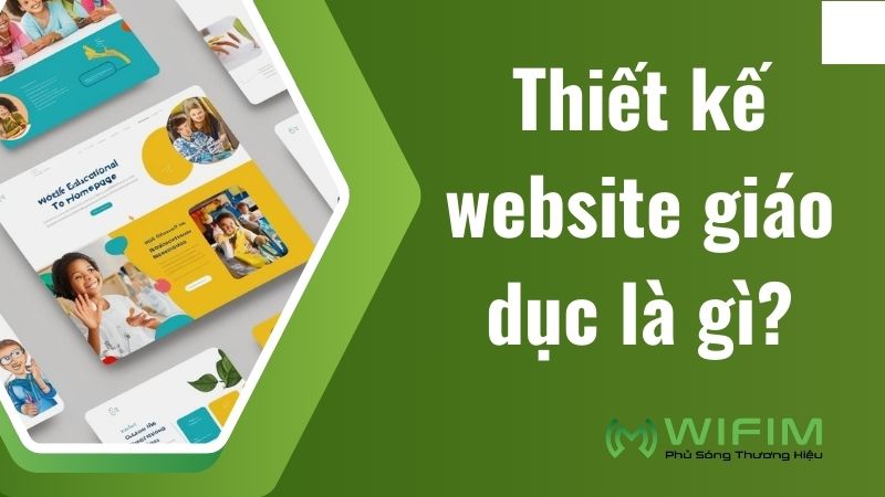 Thiết kế website giáo dục là gì? Thiết kế website giáo dục là gì?