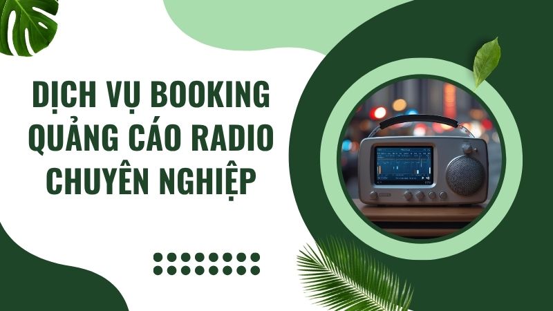 Dịch vụ booking quảng cáo radio