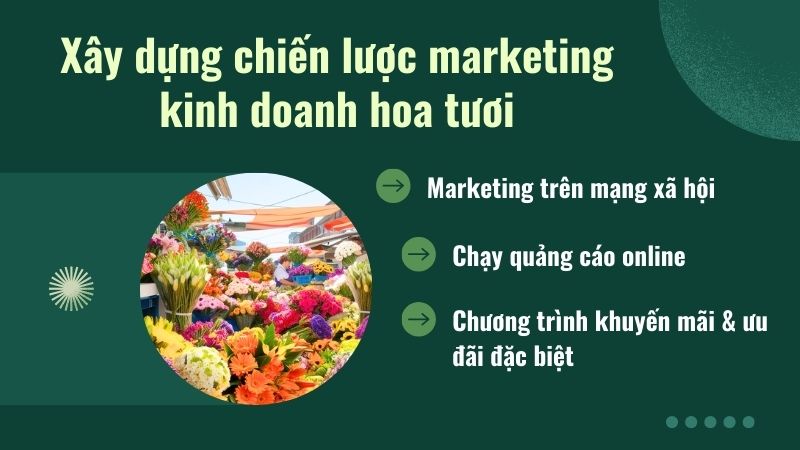 Xây dựng chiến lược marketing kinh doanh hoa tươi Xây dựng chiến lược marketing kinh doanh hoa tươi