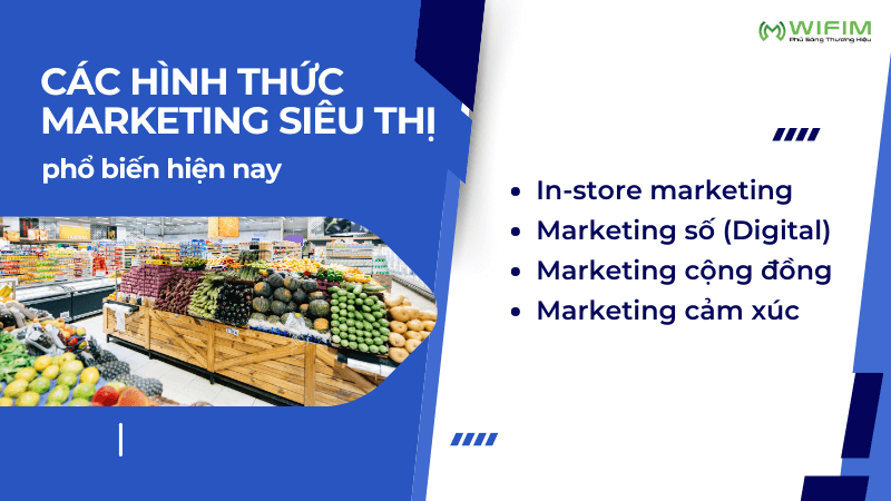 Các hình thức marketing siêu thị phổ biến hiện nay Các hình thức marketing siêu thị phổ biến hiện nay