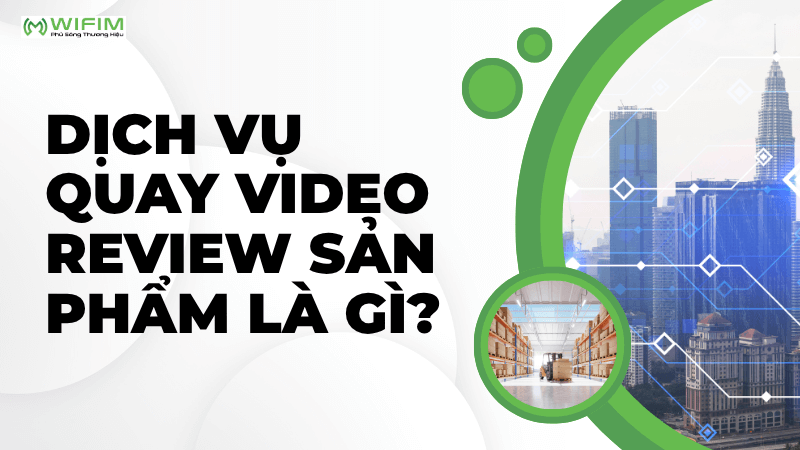 Dịch vụ sản xuất video review sản phẩm là gì? Dịch vụ sản xuất video review sản phẩm là gì?