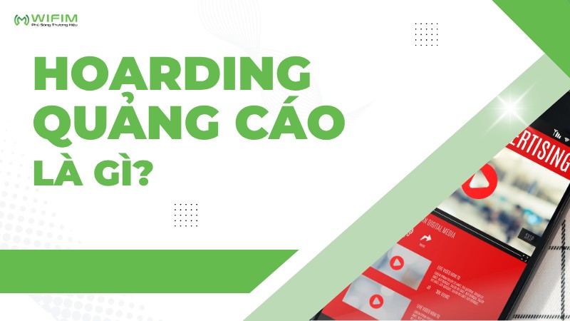 Hoarding quảng cáo là gì? Hoarding quảng cáo là gì?
