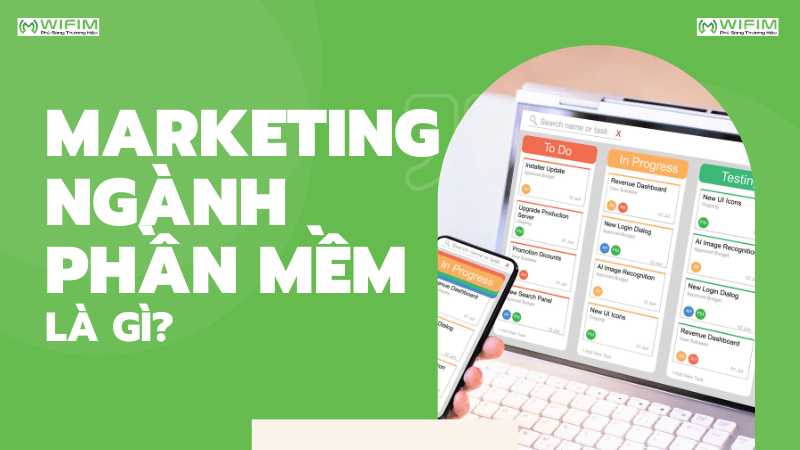 Marketing ngành phần mềm là gì? Marketing ngành phần mềm là gì?