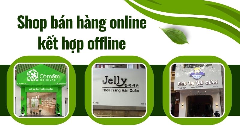 Shop bán hàng online kết hợp offline Shop bán hàng online kết hợp offline