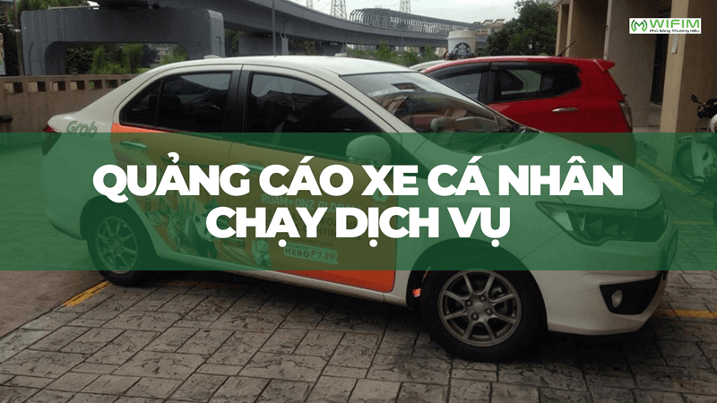 Quảng cáo xe cá nhân chạy dịch vụ Quảng cáo xe cá nhân chạy dịch vụ
