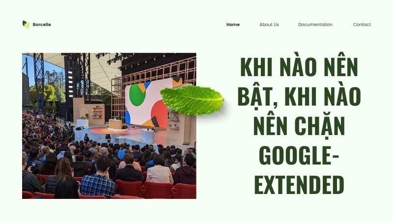 Khi nào nên bật, khi nào nên chặn Google-Extended