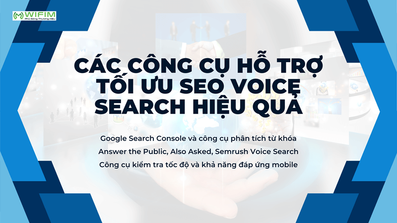 Các công cụ hỗ trợ tối ưu SEO voice search