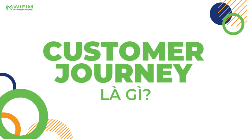 Customer Journey là gì? Customer Journey là gì?
