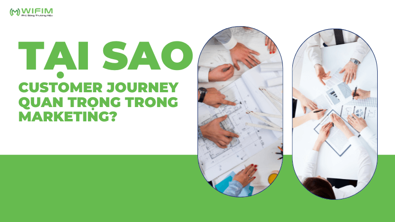 Tại sao Customer Journey quan trọng trong marketing? Tại sao Customer Journey quan trọng trong marketing?