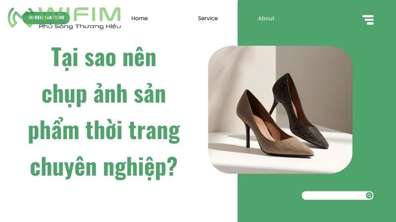 Tại sao nên chụp ảnh sản phẩm thời trang Tại sao nên chụp ảnh sản phẩm thời trang