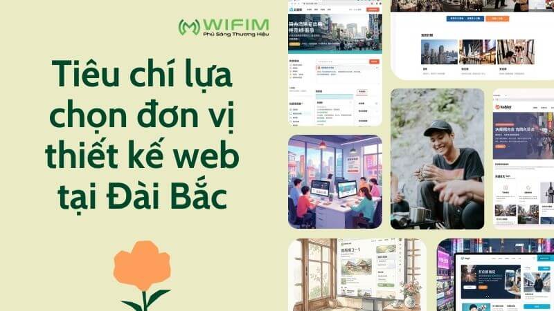 Tiêu chí lựa chọn đơn vị thiết kế web tại Đài Bắc