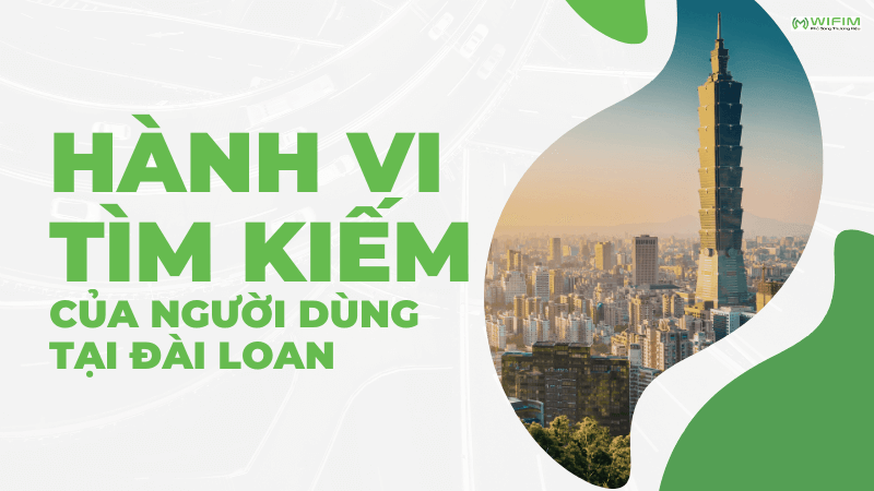 Hành vi tìm kiếm của người dùng tại Đài Loan