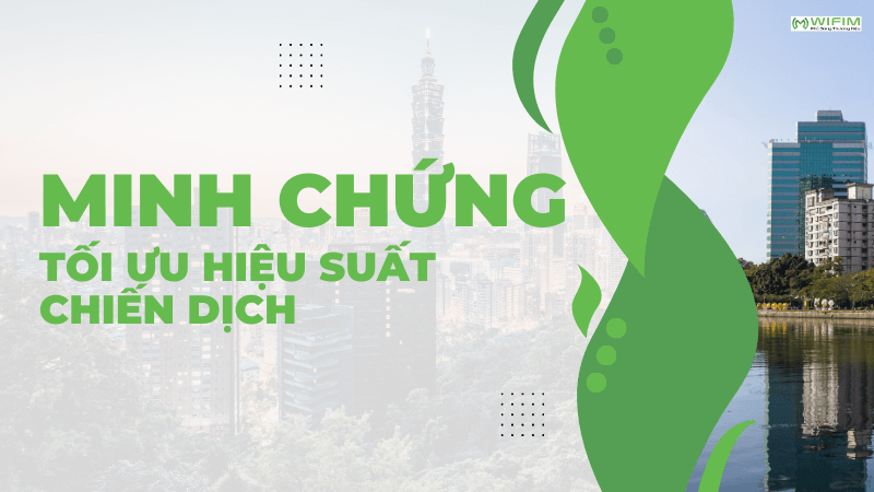 Minh chứng tối ưu hiệu suất chiến dịch