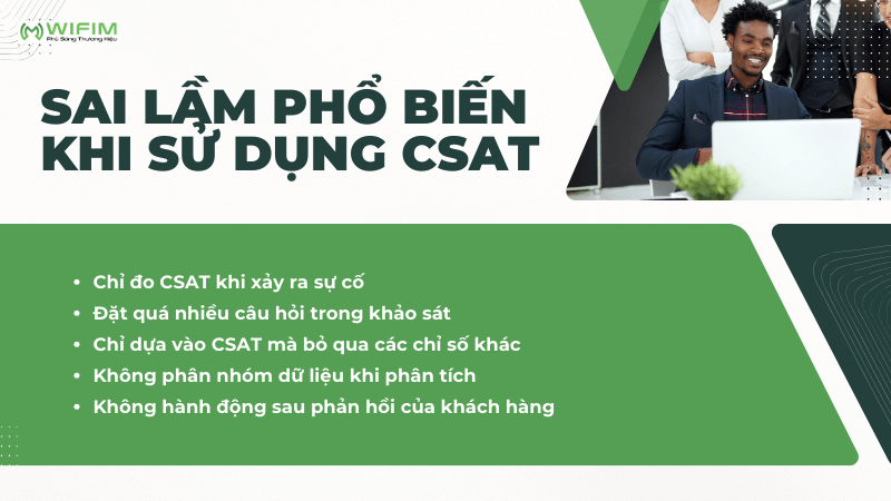 Sai lầm phổ biến khi sử dụng CSAT Sai lầm phổ biến khi sử dụng CSAT