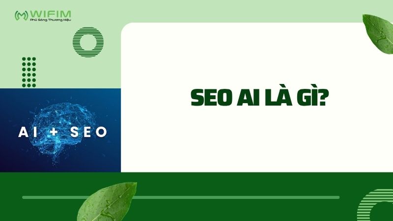 SEO AI là gì? SEO AI là gì?